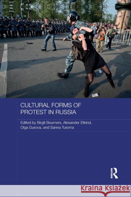 Cultural Forms of Protest in Russia Birgit Beumers Alexander Etkind Olga Gurova 9780367874148 Routledge - książka