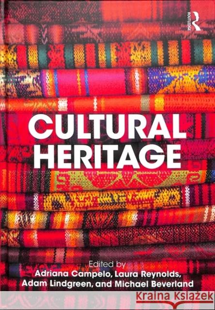Cultural Heritage Adriana Campelo Laura Reynolds Adam Lindgreen 9781138092822 Routledge - książka