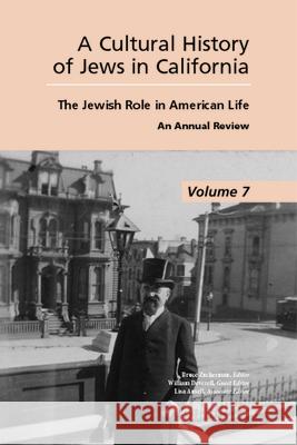 Cultural History of Jews in California: The Jewish Role in American Life William Deverell Bruce Zuckerman 9781557535641 Purdue University Press - książka