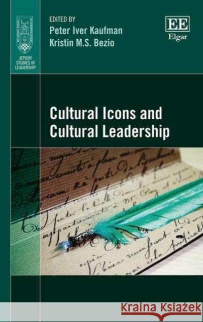 Cultural Icons and Cultural Leadership Peter Iver Kaufman Dr. Kristin M. S. Bezio  9781786438058 Edward Elgar Publishing Ltd - książka