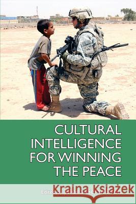 Cultural Intelligence for Winning the Peace Juliana Geran Pilon 9780615519395 Institute of World Politics Press - książka