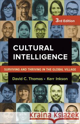 Cultural Intelligence: Surviving and Thriving in the Global Village Thomas, David C. 9781626568655 Berrett-Koehler Publishers - książka