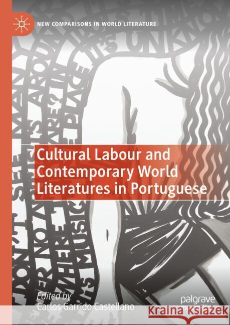 Cultural Labour and Contemporary World Literatures in Portuguese Carlos Garrid 9783031672125 Palgrave MacMillan - książka