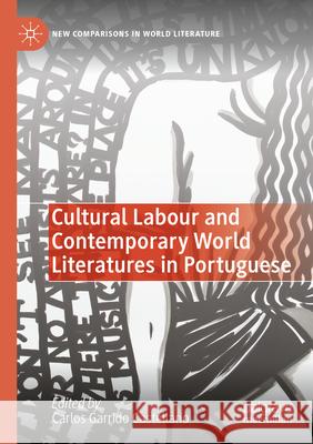 Cultural Labour and Contemporary World Literatures in Portuguese Carlos Garrid 9783031672156 Palgrave MacMillan - książka