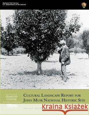 Cultural Landscape Report for John Muir National Historic Site: Volume 1: Site History, Existing Conditions, and Analysis Jeffrey Killion Mark Davison 9781484035030 Createspace - książka