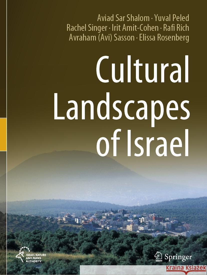 Cultural Landscapes of Israel Aviad Sar Shalom, Yuval Peled, Rachel Singer 9783031336874 Springer International Publishing - książka