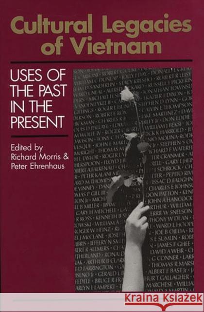 Cultural Legacies of Vietnam: Uses of the Past in the Present Morris, Richard 9780893917135 Ablex Publishing Corporation - książka