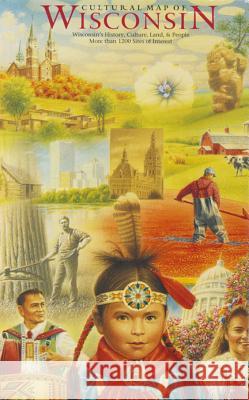 Cultural Map of Wisconsin: A Cartographic Portrait of the State David Woodward etc. Robert C. Ostergren (Professor of Geogra 9780299152406 University of Wisconsin Press - książka