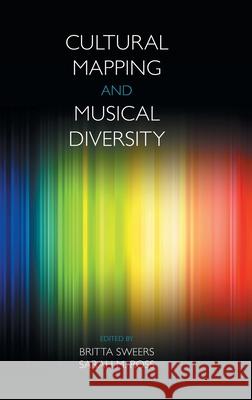 Cultural Mapping and Musical Diversity Sarah M. Ross Britta Sweers 9781781797587 Equinox Publishing (Indonesia) - książka