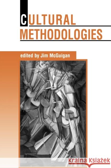 Cultural Methodologies Jim McGuigan 9780803974852 Sage Publications - książka