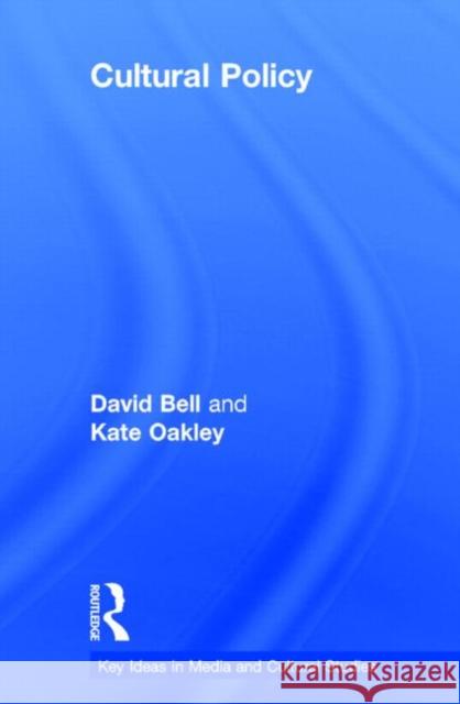 Cultural Policy David Bell   9780415665001 Routledge - książka