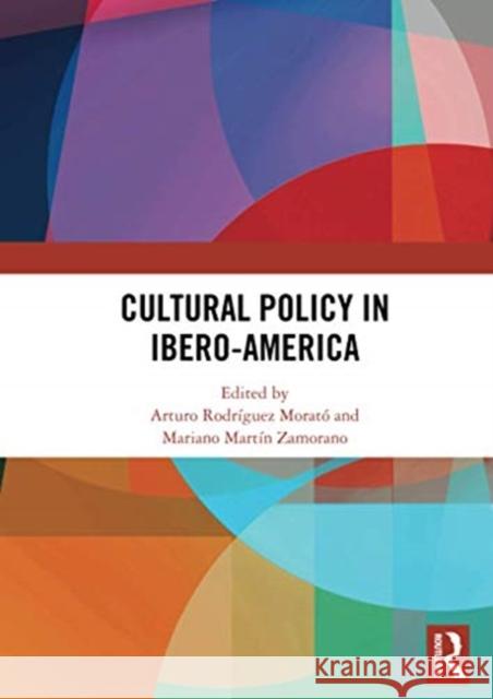 Cultural Policy in Ibero-America Rodr Mariano Mart 9780367729493 Routledge - książka