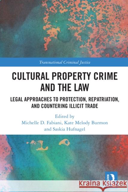 Cultural Property Crime and the Law  9781032426884 Taylor & Francis Ltd - książka