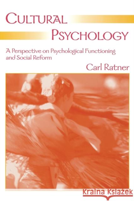 Cultural Psychology: A Perspective on Psychological Functioning and Social Reform Ratner, Carl 9780805854787 Lawrence Erlbaum Associates - książka