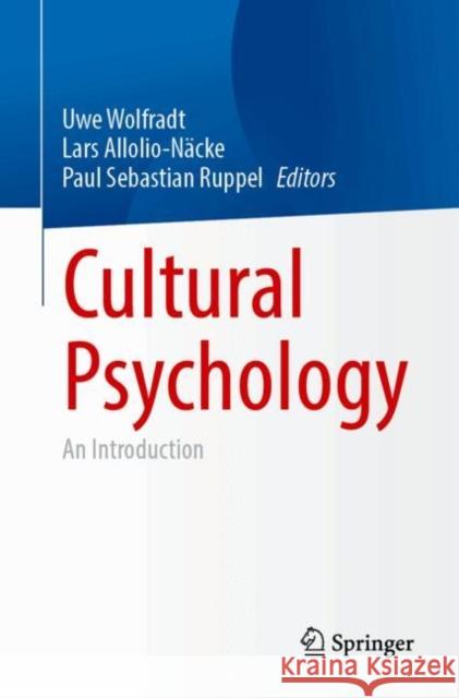 Cultural Psychology: An Introduction Uwe Wolfradt Lars Allolio-N?cke Paul Sebastian Ruppel 9783658451547 Springer - książka