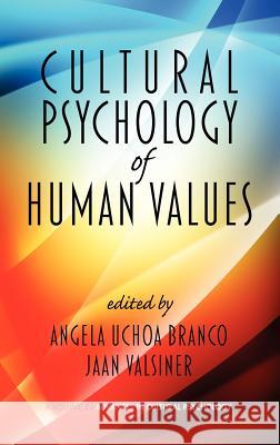 Cultural Psychology of Human Values (Hc) Branco, Angela Uchoa 9781617358234 Information Age Publishing - książka