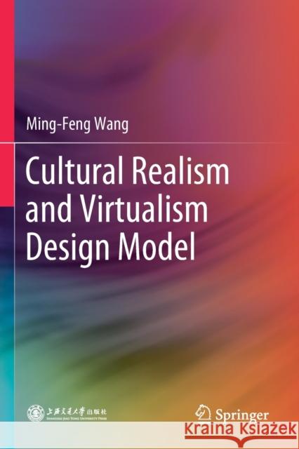 Cultural Realism and Virtualism Design Model Ming-Feng Wang 9789811522734 Springer - książka