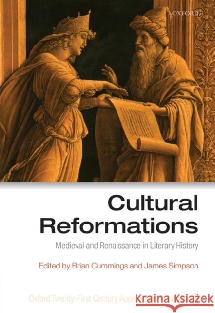 Cultural Reformations: Medieval and Renaissance in Literary History Cummings, Brian 9780199212484 Oxford University Press, USA - książka