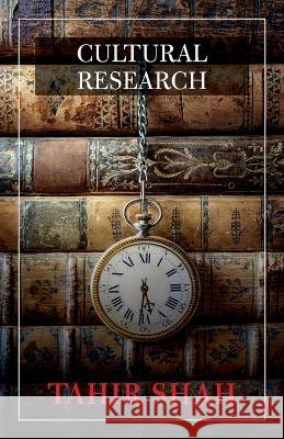 Cultural Research Tahir Shah 9781912383740 Secretum Mundi Limited - książka