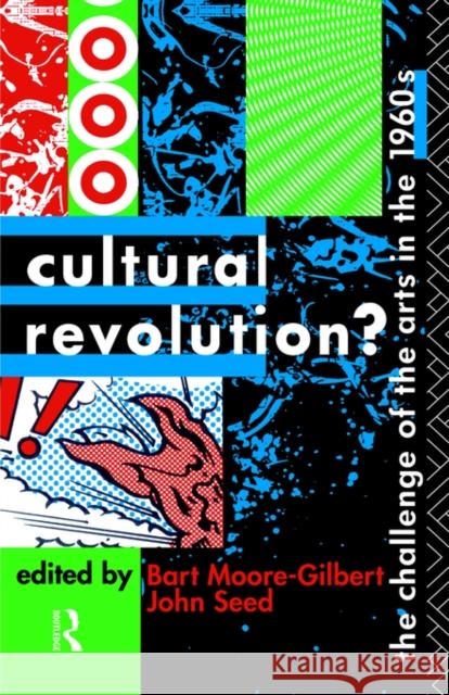 Cultural Revolution? Moore-Gilbert                            Bart Moore-Gilbert John Seed 9780415078245 Routledge - książka