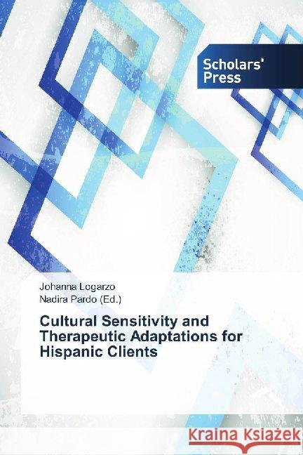 Cultural Sensitivity and Therapeutic Adaptations for Hispanic Clients Logarzo, Johanna 9786202311144 Scholar's Press - książka