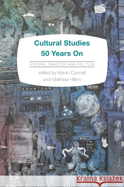 Cultural Studies 50 Years on: History, Practice and Politics Connell, Kieran 9781783483938 Rowman & Littlefield International - książka