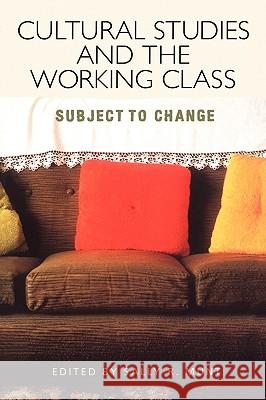 Cultural Studies and the Working Class Munt, Sally R. 9780304705498 Cassell - książka