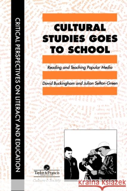 Cultural Studies Goes to School Buckingham, David 9780748402007 Taylor & Francis Group - książka