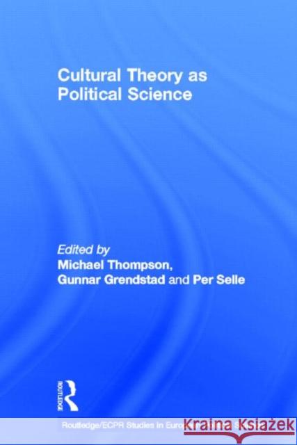 Cultural Theory as Political Science Michael Thompson Gunnar Grendstad Per Selle 9780415191975 Routledge - książka
