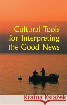 Cultural Tools for Interpreting the Good News John J. Pilch 9780814628263 Liturgical Press - książka