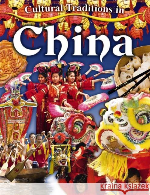 Cultural Traditions in China Lynn Peppas 9780778775911 Not Avail - książka