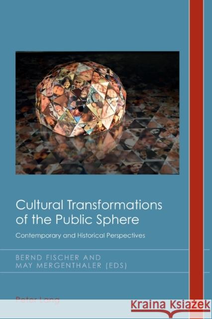 Cultural Transformations of the Public Sphere: Contemporary and Historical Perspectives Emden, Christian 9783034309912 Peter Lang AG, Internationaler Verlag der Wis - książka