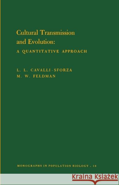 Cultural Transmission and Evolution (Mpb-16), Volume 16: A Quantitative Approach. (Mpb-16) Cavalli-Sforza, L. L. 9780691082837 Princeton Book Company Publishers - książka