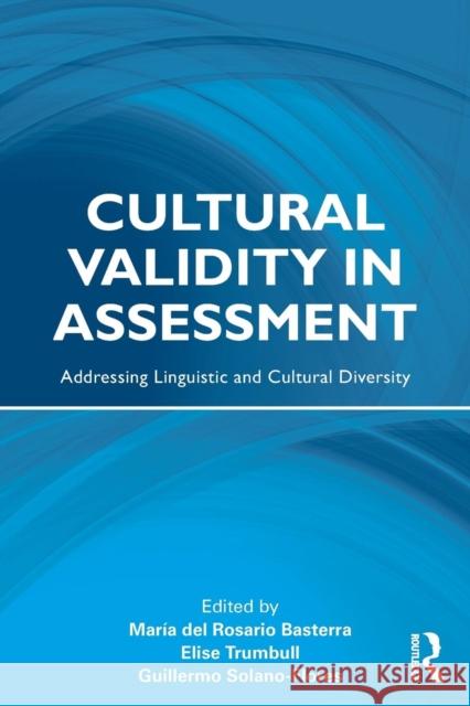 Cultural Validity in Assessment : Addressing Linguistic and Cultural Diversity Maria Del Rosario Basterra 9780415999809  - książka