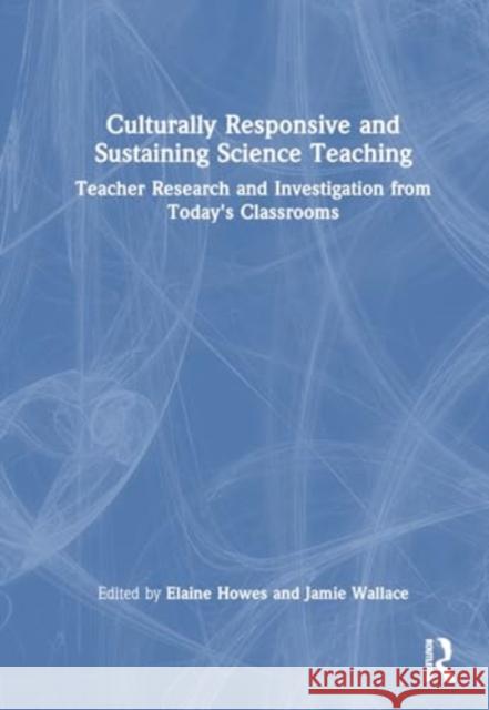 Culturally Responsive and Sustaining Science Teaching  9781032473208 Taylor & Francis Ltd - książka