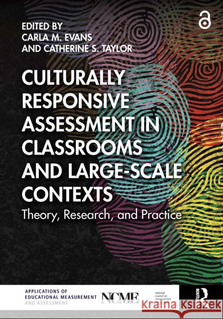 Culturally Responsive Assessment in Classrooms and Large-Scale Contexts: Theory, Research, and Practice Carla M. Evans Catherine S. Taylor 9781032504919 Routledge - książka