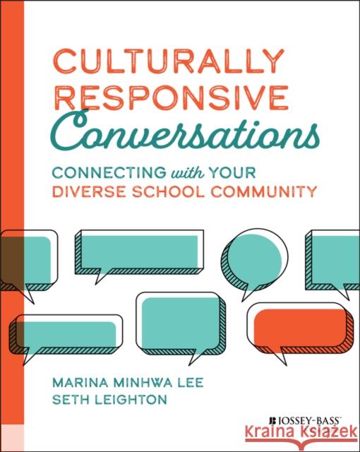 Culturally Responsive Conversations: Connecting with Your Diverse School Community Seth (Education for Envoys) Leighton 9781119849155 John Wiley & Sons Inc - książka