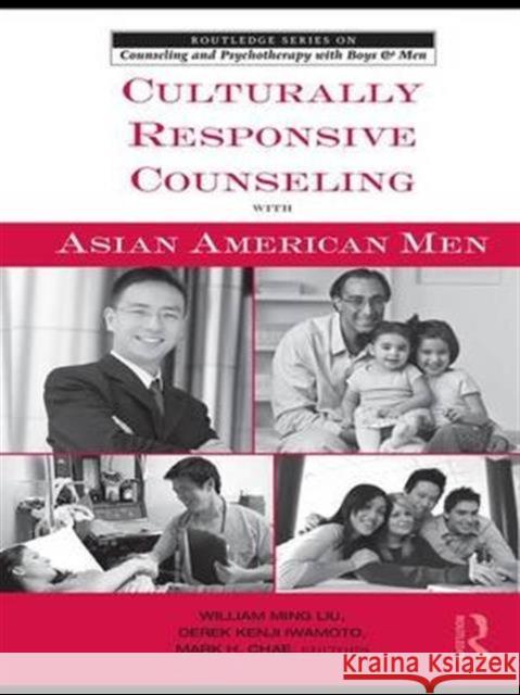 Culturally Responsive Counseling with Asian American Men William Liu 9780415800075 Routledge - książka