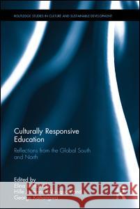 Culturally Responsive Education: Reflections from the Global South and North Elina Lehtomaki Hille Janhonen-Abruquah George Kahangwa 9781138706248 Routledge - książka