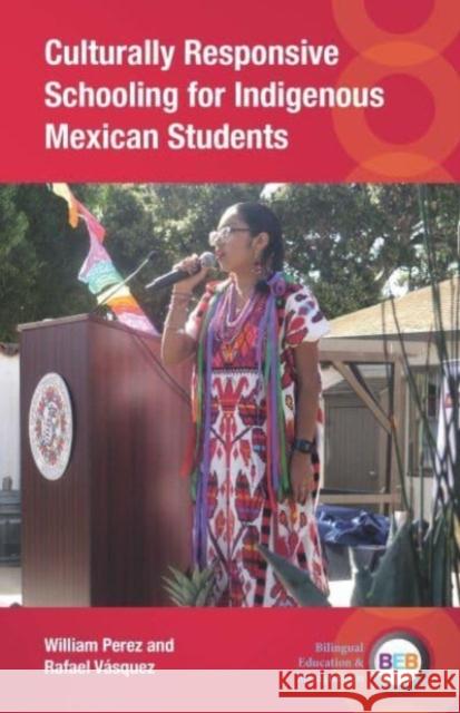 Culturally Responsive Schooling for Indigenous Mexican Students Rafael Vasquez 9781800417526 Multilingual Matters - książka