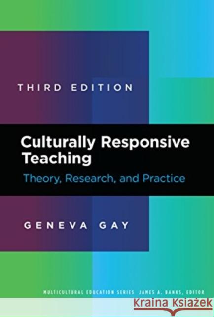 Culturally Responsive Teaching: Theory, Research, and Practice Geneva Gay 9780807764251 Teachers College Press - książka