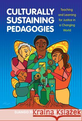 Culturally Sustaining Pedagogies: Teaching and Learning for Justice in a Changing World Django Paris H. Samy Alim 9780807758335 Teachers College Press - książka