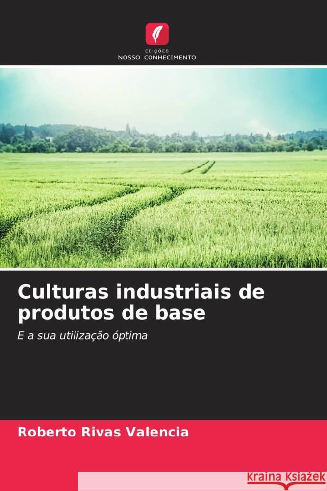 Culturas industriais de produtos de base Roberto Riva 9786207516087 Edicoes Nosso Conhecimento - książka