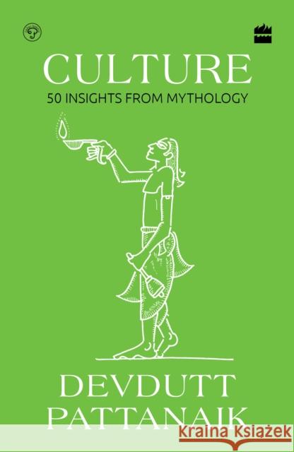 Culture: 50 Insights from Mythology Devdutt Pattanaik 9789356995550 HarperCollins India - książka