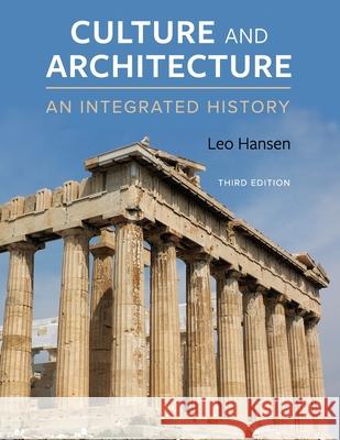 Culture and Architecture: An Integrated History Leo Hansen 9781793537928 Cognella Academic Publishing - książka