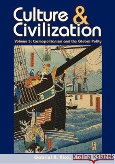 Culture and Civilization: Cosmopolitanism and the Global Polity Gabriel R. Ricci 9781138521797 Routledge - książka