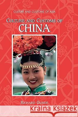 Culture and Customs of China Richard Gunde 9780313308765 Greenwood Press - książka