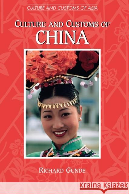 Culture and Customs of China Richard Gunde 9780313361180 Greenwood Press - książka