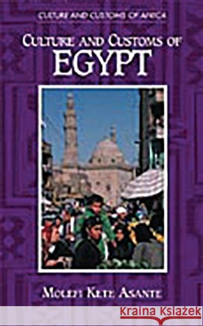 Culture and Customs of Egypt Molefi Kete Asante 9780313317408 Greenwood Press - książka