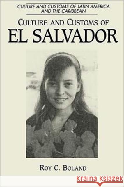 Culture and Customs of El Salvador Roy C. Boland 9780313360978 Greenwood Press - książka